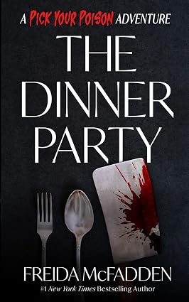 The Dinner Party: A Choose-Your-Own-Adventure Supernatural Thriller | Interactive Mystery, Suspense & Horror Novel